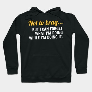 Not to brag - Cool Typograph Hoodie